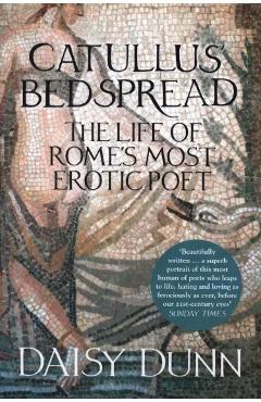 Coperta cărții 'Catullus' Bedspread - Daisy Dunn'