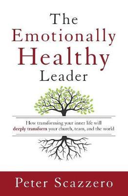 Emotionally Healthy Leader - Peter Scazzero