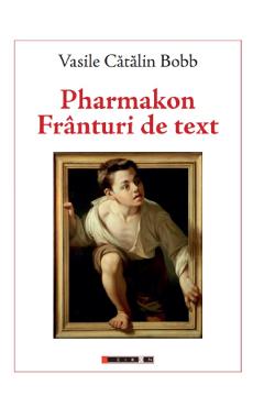 Poza produsului Pharmakon. Franturi de text - Vasile Catalin Bobb