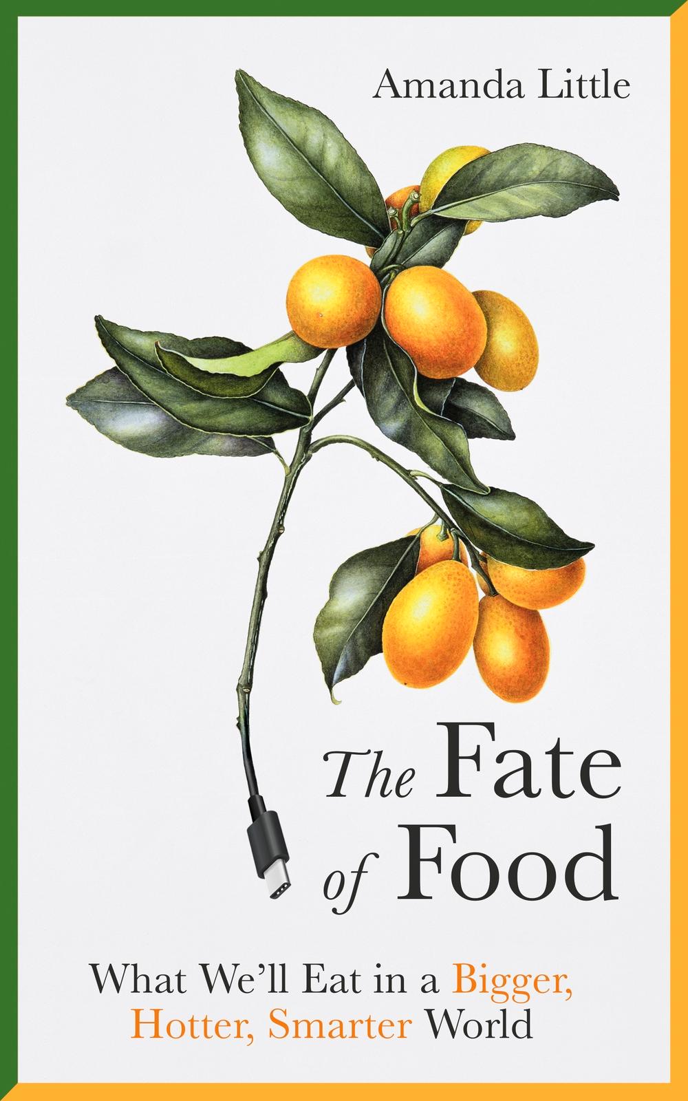 Fate of Food - Amanda Little