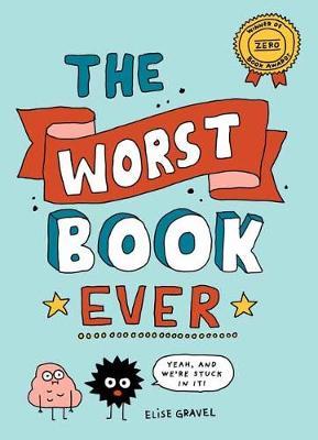 Worst Book Ever - Elise Gravel