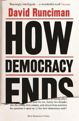 How Democracy Ends - David Runciman