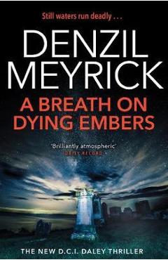 Coperta cărții 'Breath on Dying Embers - Denzil Meyrick'