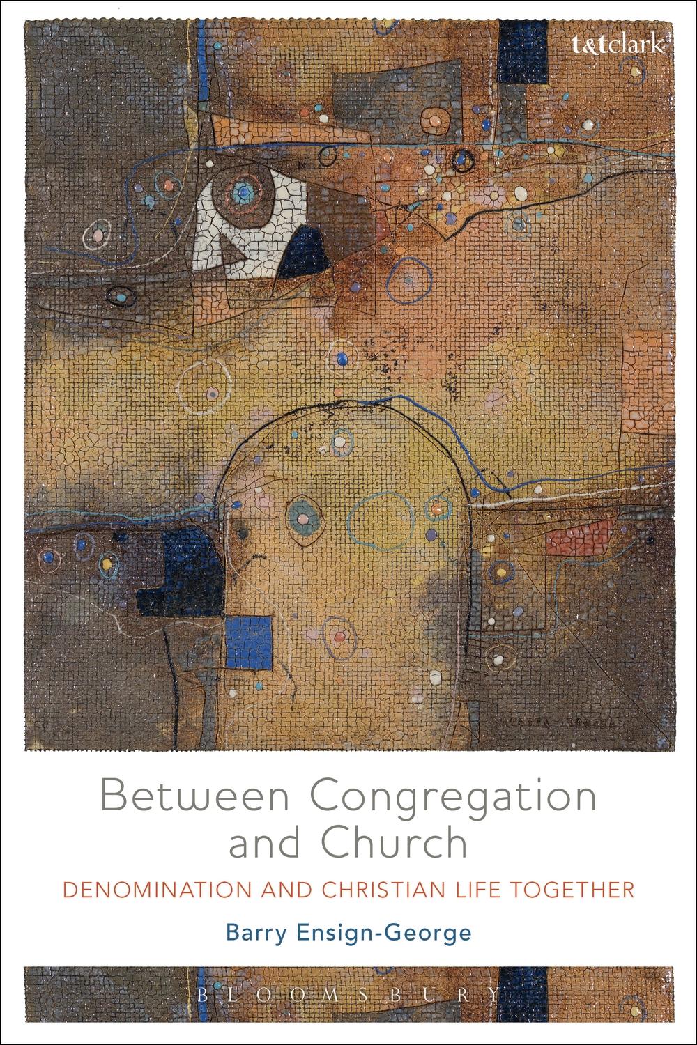 Between Congregation and Church - Barry A Ensign-George