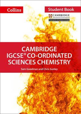 Cambridge IGCSE (TM) Co-ordinated Sciences Chemistry Student - Chris Sunley