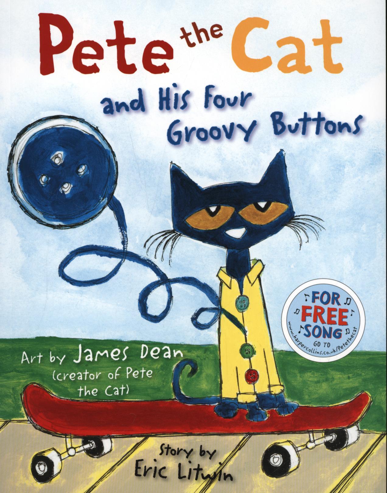 Pete the Cat and his Four Groovy Buttons - Eric Litwin