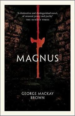 Coperta cărții 'Magnus - George Mackay Brown'