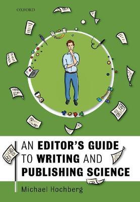Editor's Guide to Writing and Publishing Science - Michael Hochberg