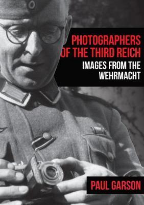 Photographers of the Third Reich - Paul Garson