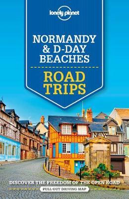 Lonely Planet Normandy & D-Day Beaches Road Trips -  