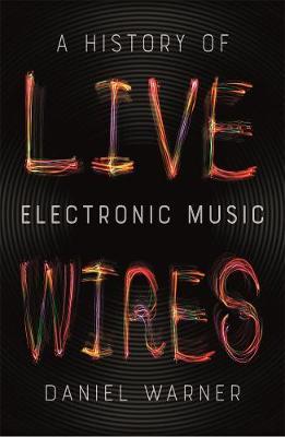 Live Wires - Daniel Warner
