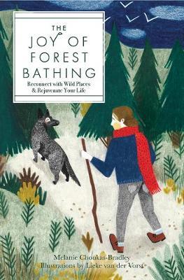 Joy of Forest Bathing - Melanie Choukas-Bradley