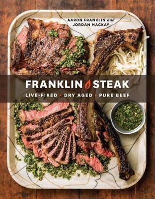 Franklin Steak - Aaron Franklin
