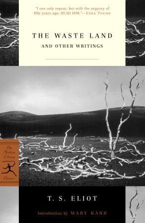 Waste Land and Other Writings - T.S. Eliot