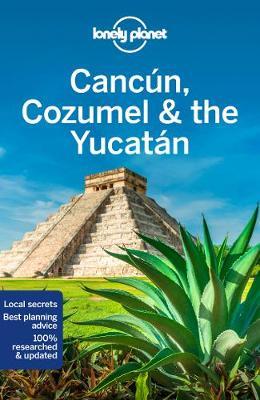 Lonely Planet Cancun, Cozumel & the Yucatan -  
