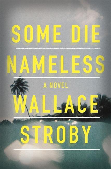 Some Die Nameless - Wallace Stroby