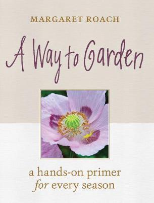 Way to Garden - Margaret Roach