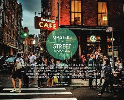 Masters of Street Photography - Elizabeth Roberts (Editor)