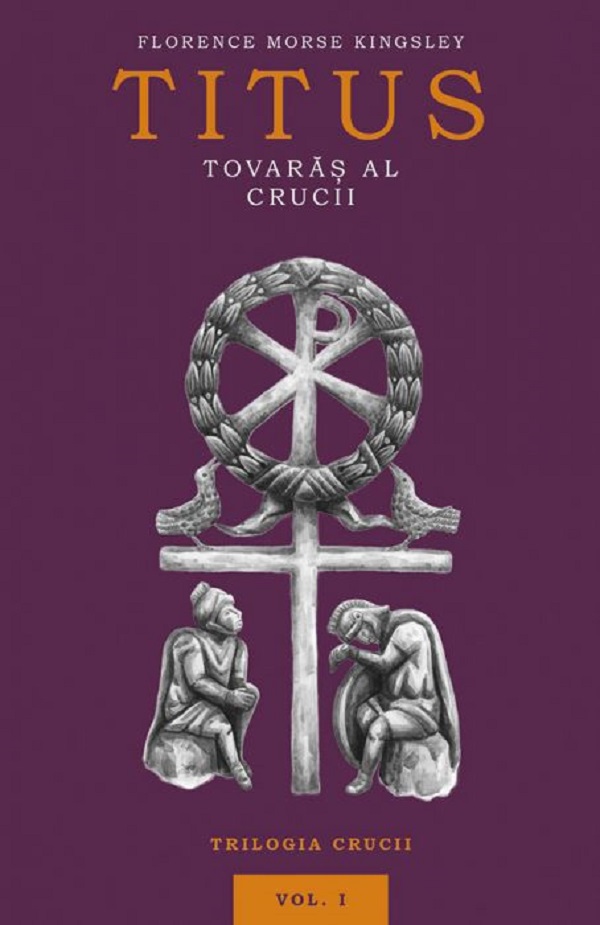 Titus, tovaras al crucii Vol.1 - Florence Morse Kingsley
