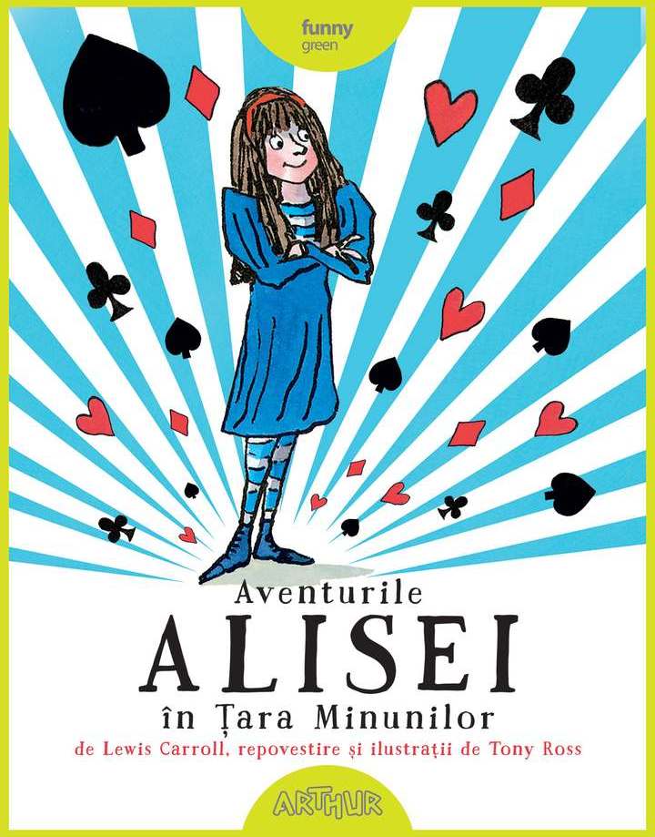 Aventurile Alisei in Tara Minunilor - Lewis Carroll, Tony Ross