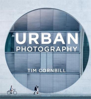 Urban Photography - Tim Cornbill