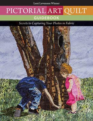 Pictorial Art Quilt Guidebook - Leni Levenson