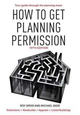 How to Get Planning Permission - Roy Speer