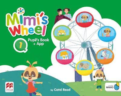 Mimi's Wheel Level 1 Pupil's Book with Navio App - Carol Read