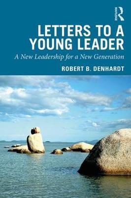 Letters to a Young Leader - Robert B Denhardt