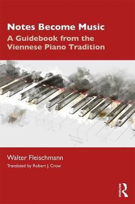 Notes Become Music - Walter Fleischmann