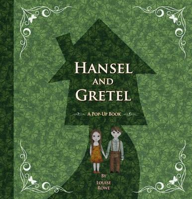 Hansel and Gretel - Louise Rowe