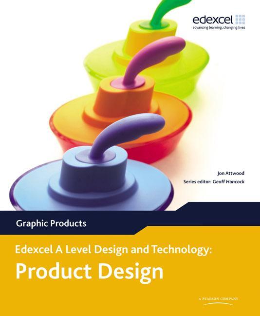 Level Design and Technology for Edexcel: Product Design: Gra - Jon Atwood