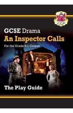 Coperta cărții 'New Grade 9-1 GCSE Drama Play Guide - An Inspector Calls -'