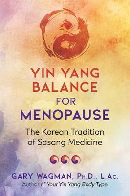 Yin Yang Balance for Menopause - Gary Wagman