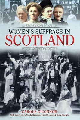 Women's Suffrage in Scotland - Carole O'Connor
