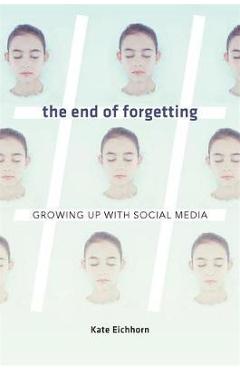 Poza produsului End of Forgetting - Kate Eichhorn