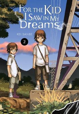 For the Kid I Saw In My Dreams, Vol. 2 - Kei Sanbe