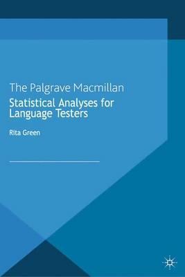 Statistical Analyses for Language Testers - Rita Green
