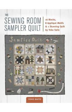 Coperta cărții 'Sewing Room Sampler Quilt - Yoko Saito'