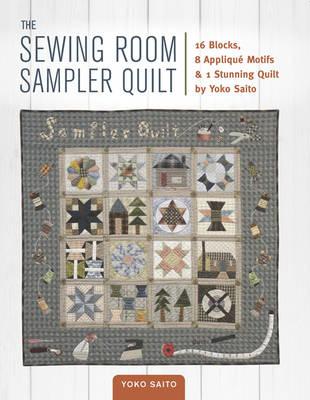 Sewing Room Sampler Quilt - Yoko Saito