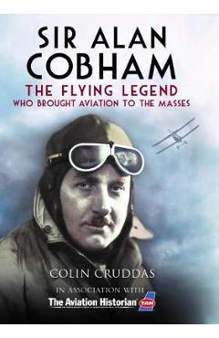 Coperta cărții 'Sir Alan Cobham - Colin Cruddas'