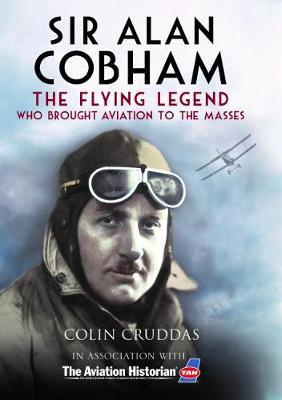 Sir Alan Cobham - Colin Cruddas