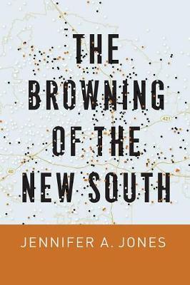 Browning of the New South - Jennifer A Jones