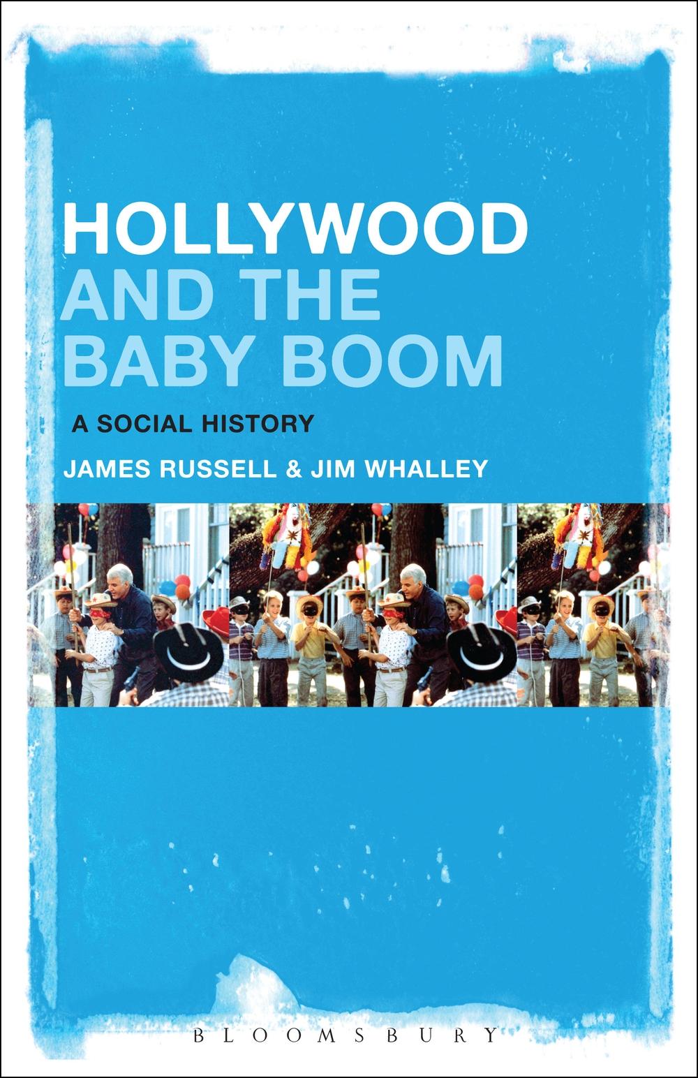 Hollywood and the Baby Boom - James Russell
