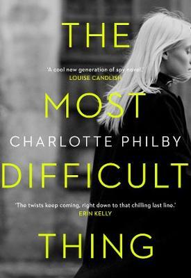 Most Difficult Thing - Charlotte Philby