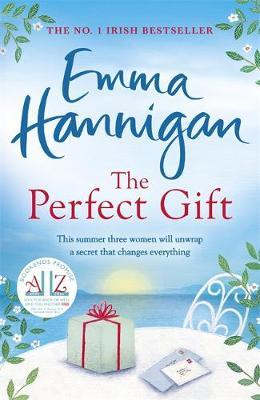 Perfect Gift: This uplifting novel of mothers and daughters - Emma Hannigan