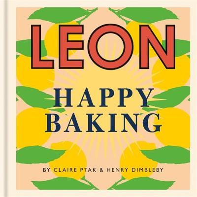Happy Leons: Leon Happy Baking - Henry Dimbleby