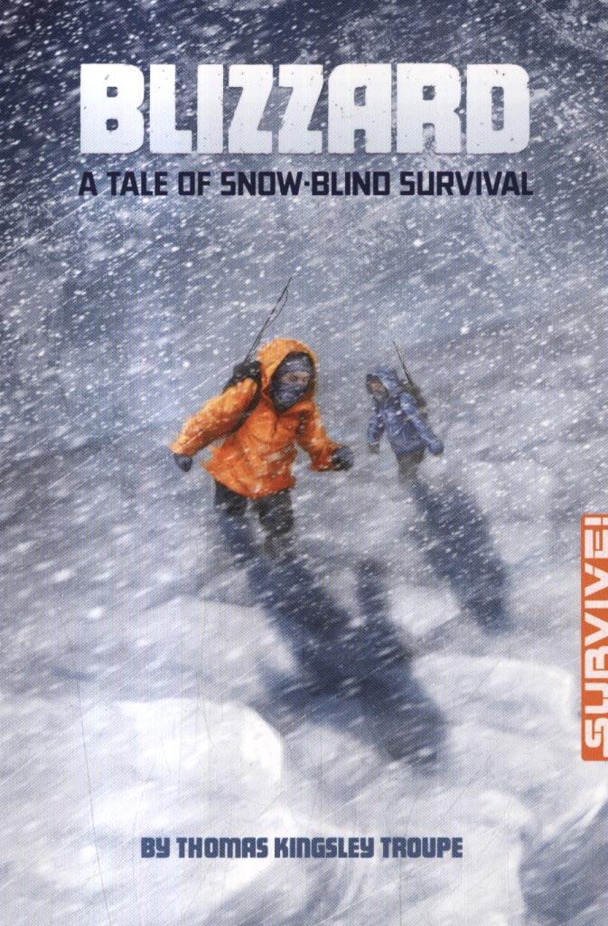 Blizzard: A Tale of Snow-blind Survival - Thomas Kingsley Troupe