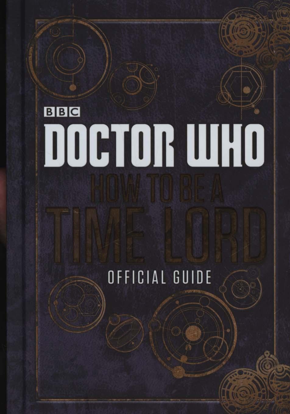 Doctor Who: How to be a Time Lord - The Official Guide -  