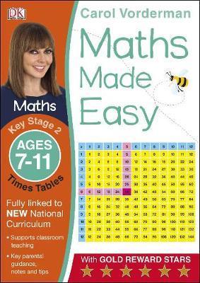 Maths Made Easy Times Tables Ages 7-11 Key Stage 2 - Carol Vorderman